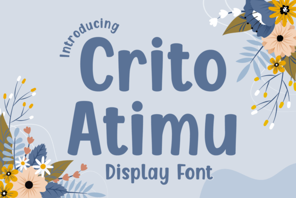 Crito Atimu: A Friendly Display Font for Editorial Warmth