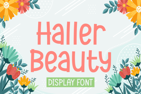 Haller Beauty: A Playful Display Font for Digital Branding